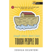 tough times don't last, TOUGH PEOPLE DO: 9 Ways to Weather the Storm and Come Out on Top!