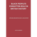 Black People's Forgotten Role in British History: African and British have a Long History
