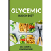 Glycemic Index Diet: Achieve Optimal Health and Weight Loss with the Low-GI Diet