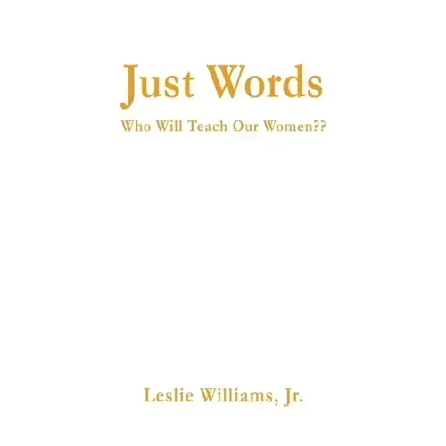 Just Words: Who Will Teach Our Women