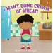 I Want Some Cream of Wheat!: I want some cream of wheat