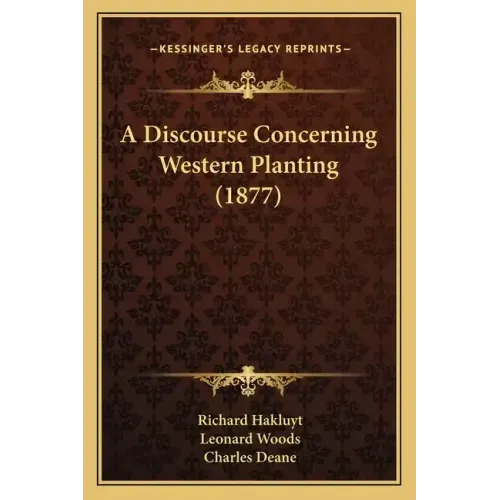 A Discourse Concerning Western Planting (1877)