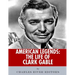 American Legends: The Life of Clark Gable