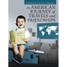 An American Journey of Travels and Friendships