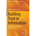 Building Trust in Information: Perspectives on the Frontiers of Provenance