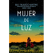 Mujer de Luz / Woman of Light