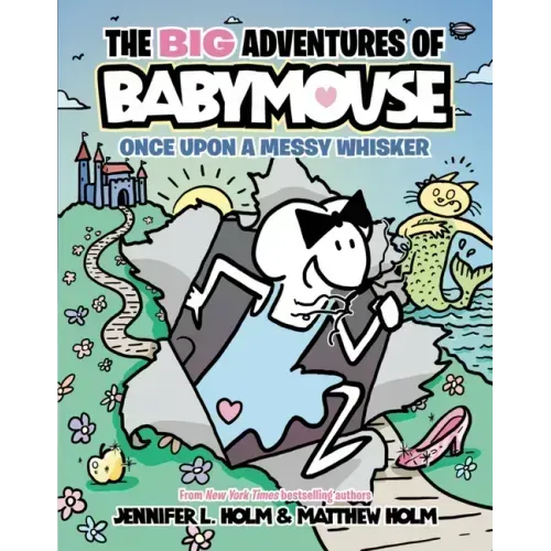 The Big Adventures of Babymouse: Once Upon a Messy Whisker (Book 1): (A Graphic Novel)