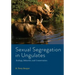 Sexual Segregation in Ungulates: Ecology, Behavior, and Conservation