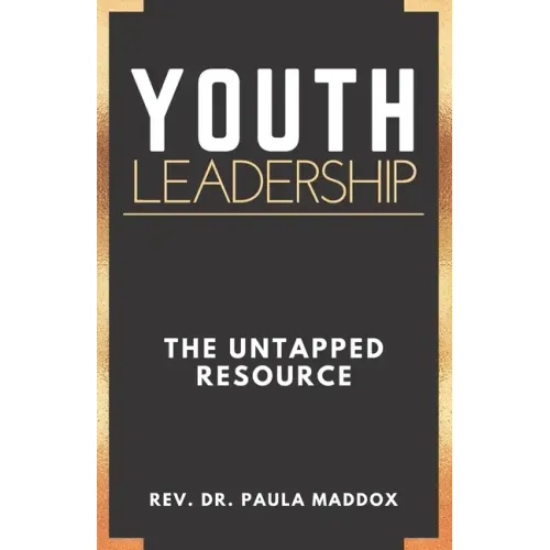 Youth Leadership: The Untapped Resource