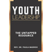 Youth Leadership: The Untapped Resource