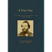 A Fine Day - The Civil War Diary of Captain Emanuel D. Roath, 107th PA Volunteers, 1864