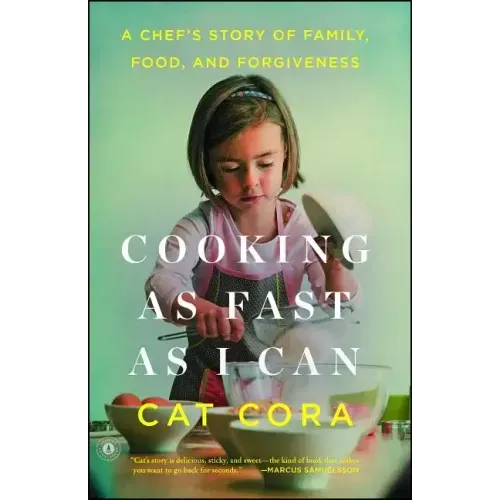 Cooking as Fast as I Can: A Chef's Story of Family, Food, and Forgiveness