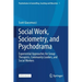 Social Work, Sociometry, and Psychodrama: Experiential Approaches for Group Therapists, Community Leaders, and Social Workers