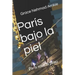 París bajo la piel: Paris sous la peau