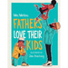 Fathers Love Their Kids