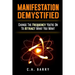 Manifestation Demystified: Change The Frequency You're On To Attract What You Wa