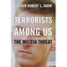Terrorists Among Us: The Militia Threat