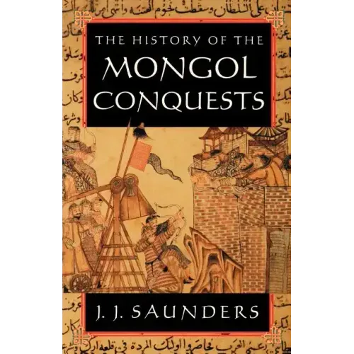 The History of the Mongol Conquests