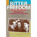 Bitter Freedom: Memoirs of a Holocaust Survivor