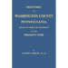 History of Washington County, [Pennsylvania]: From Its First Settlement to the Present Time