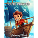 Cute Pirates Coloring Book: New and Exciting Designs Suitable for All Ages