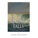 Niagara Falls: The History of North America's Most Famous Waterfalls