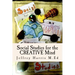 Social Studies for the Creative Mind: Activities that won't put students to sleep