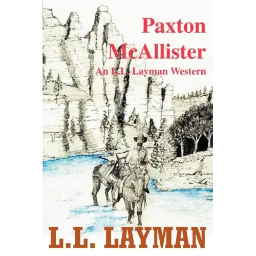 Paxton McAllister: An L.L. Layman Western