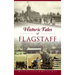 Historic Tales of Flagstaff
