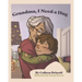 Grandma, I Need a Hug