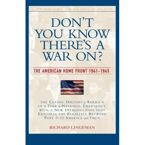 Don't You Know There's a War On?: The American Home Front, 1941-1945