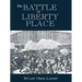 The Battle of Liberty Place: The Overthrow of Carpet-Bag Rule in New Orleans - September 14, 1874