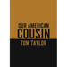 Our American Cousin: A three-act play written by English playwright Tom Taylor