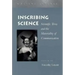 Inscribing Science: Scientific Texts and the Materiality of Communication