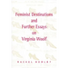 Feminist Destinations and Further Essays on Virginia Woolf