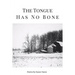 The Tongue Has No Bone