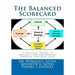 The Balanced Scorecard: A Practical Primer to enhance your performance through strategic goals