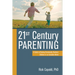 21st Century Parenting: A Guide to Raising Emotionally Resilient Children in an Unstable World
