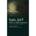 Sophia, God & A Short Tale About the Antichrist: Also Including At the Dawn of Mist-Shrouded Youth