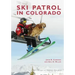 Ski Patrol in Colorado