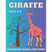 Giraffe Coloring Book: For Kids ages 4-8 - Big and Simple Designs Cute Images For Children -Perfect Gift Idea for Girls and Boys -Zoo Animals