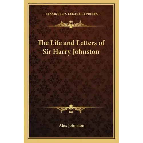 The Life and Letters of Sir Harry Johnston