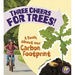 Three Cheers for Trees!: A Book about Our Carbon Footprint