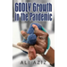 GODLY Growth In The Pandemic