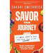Savor Your Journey: 3 Simple Steps To Find Your Secret Sauce In Life!