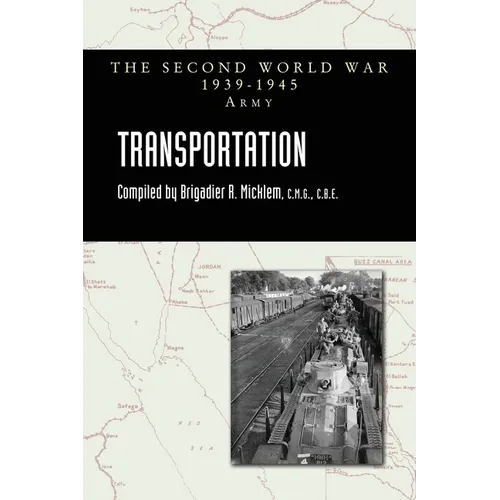 TRANSPORTATION Official History Of The Second World War: Army Series