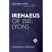 Irenaeus of Lyons: His Life and Impact