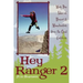 Hey Ranger 2: More True Tales of Humor & Misadventure from the Great Outdoors