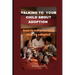 Talking to Your Child about Adoption: how to tell your kids they're adopted