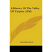 A History Of The Valley Of Virginia (1850)
